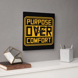 Purpose Over Comfort Motivation Mindset Growth Vierkante Klok
