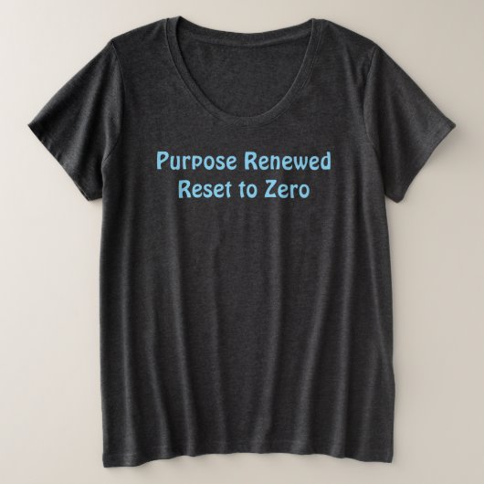Purpose Renewed, Reset to Zero T-Shirt (Design voorkant)