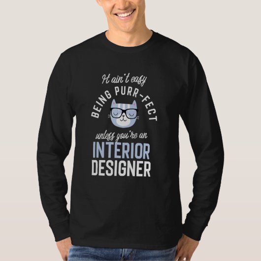Purr-Fect Interior Designer Funny Home Idea T-shirt (Voorkant)