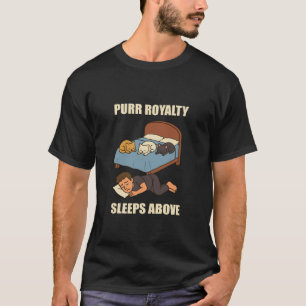 Purr Koninklijk Slaapt Boven Grappige Kattenliefhe T-shirt