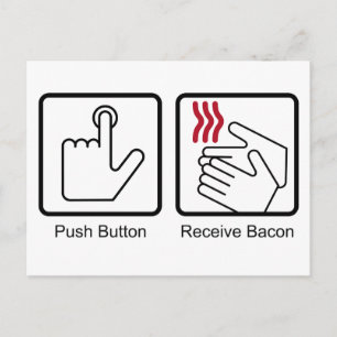 Push Button, Receive Bacon - Bacon Dispenser Briefkaart