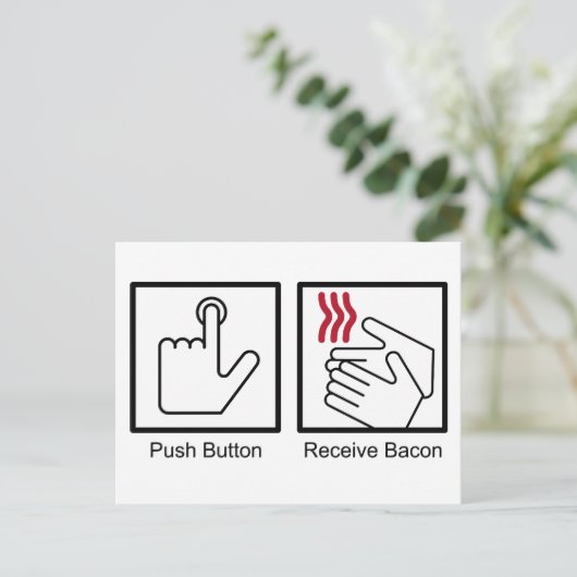 Push Button, Receive Bacon - Bacon Dispenser Briefkaart (Staand voorkant)