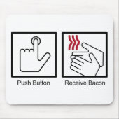 Push Button, Receive Bacon - Bacon Dispenser Muismat (Voorkant)