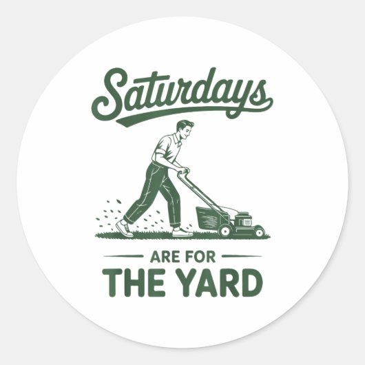 Push Lawn Mower Dad Saturdays Are For The Yard Mow Ronde Sticker (Voorkant)