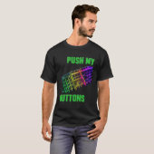 Push My Buttonnen Coding Computer Programmer Keybo T-shirt (Voorkant volledig)