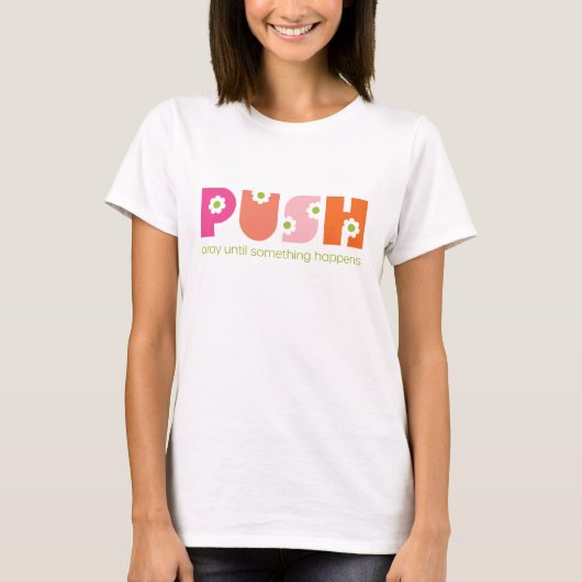 PUSH Pray tot er iets gebeurt Roze T-shirt (Voorkant)