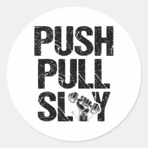 Push Pull Slay Gewichtheffer Bodybuilding Bo Ronde Sticker