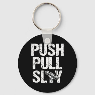 Push Pull Slay Gewichtheffer Bodybuilding Bo Sleutelhanger