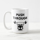 PUSH THROUGH Mug Gym Motivation (Gauche)