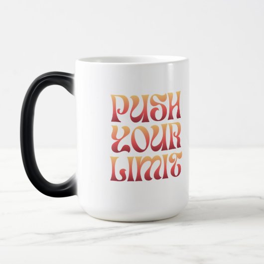 Push Your Limit – Motivational Groovy Coffee Mug (Gauche)