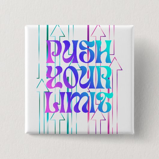Push Your Limit Vierkante Button 5,1 Cm (Voorkant)