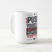 Push Yourself Motivational Quote  Koffiemok (Voorkant links)