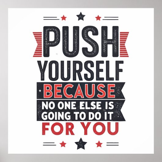 Push Yourself Motivational Quote  Poster (Voorkant)