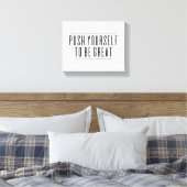 Push Yourself To Be Great | Motivational Quote Canvas Afdruk (Insitu (Slaapkamer))