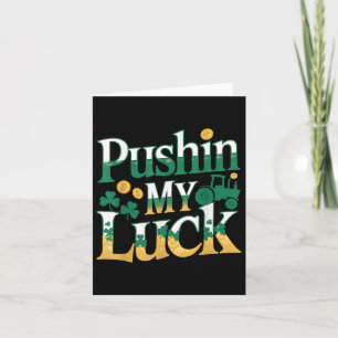 Pushing My Luck Tractor Clover St Patricks Day Fun Kaart