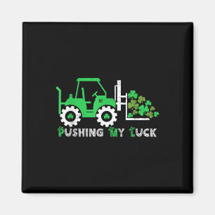 Pushing My Luck Tractor Truck St Patricks Day Boys Magneet