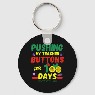 Pushing My Teachers Buttonnen 100 Dagen Leuke Scho Sleutelhanger