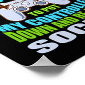 Put Controller Down Re-enter Society Funny Gamer P Poster (Hoek)