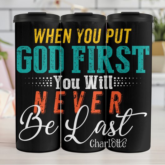 Put God First Never Last Thermosbeker