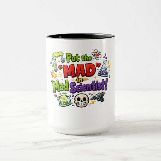 Put the ‘MAD’ in Mad Scientist – Funny Science Mug (Centre)