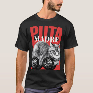Puta madre-kattenmeme t-shirt