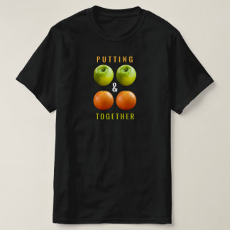 putting 2 and 2 together t-shirt