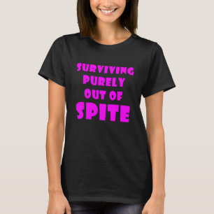 Puur uit Spite overleven_11 T-shirt