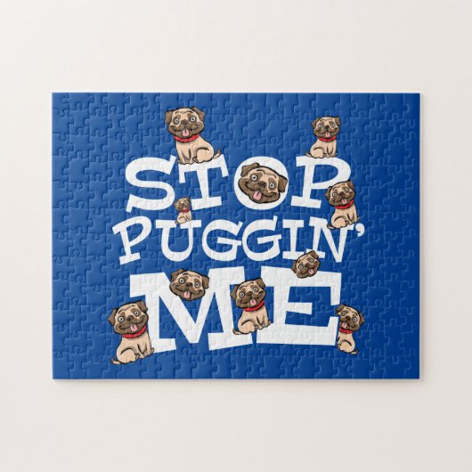 Puzzle Carlin Dog Stop Bugging Me - Drôle Citation de jeu (Horizontal)