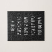 Puzzle Comment Appelles-Tu Une Personne Heureuse Le Lundi (Horizontal)