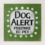 Puzzle d'alerte de chien<br><div class="desc">Un design animal typographique irrévérencieux et mignon qui dit "Dog Alert,  Prepare To Pet". Il présente du texte noir et rouge sur un rectangle blanc avec des points blancs amusants et amusants qui l'entourent,  le tout sur un arrière - plan gris.</div>