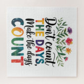 Puzzle Don't count the days, make the days count (Horizontal)