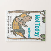 Puzzle Drôle retraite pas aujourd'hui (Horizontal)