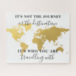 Puzzle Gold Worl et quota poeter<br><div class="desc">This puzzle feels am elegant world map and the quote: "It's not the journey r the destination. It's who you are traveling with"</div>