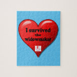 Puzzle I Survived the widowmaker<br><div class="desc">The widowmaker is the most serious heart attack that medical science has documented because it is a 100% bloage of the left main coronary artery .</div>