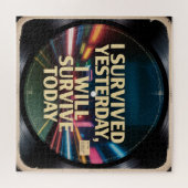 Puzzle I Survived Yesterday, I Will Survive Today (Horizontal)