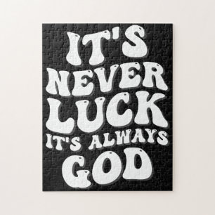 Puzzle Jamais la chance C’est toujours Dieu
