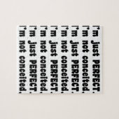 Puzzle Je ne suis pas conquis, je suis juste parfait (Horizontal)