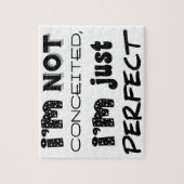 Puzzle Je ne suis pas conquis, je suis juste parfait (Vertical)