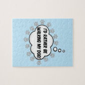 Puzzle Je Veux Plutôt Marcher Mon Chien (Horizontal)