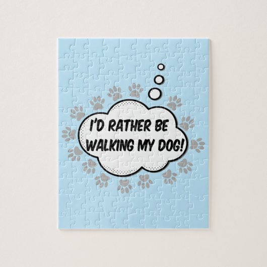 Puzzle Je Veux Plutôt Marcher Mon Chien (Vertical)