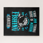 Puzzle Job hing Sure Messin Up Pêche Carrière Cadeau (Horizontal)