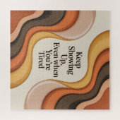 Puzzle Keep Showing Up, Even When You're Tired (Horizontal)