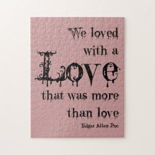 Puzzle Love More than Love Edgar Allan Poe Citation