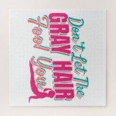 Puzzle Ne laissez pas les cheveux gris vous tromper Citat (Horizontal)