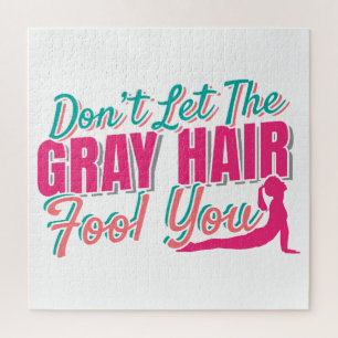 Puzzle Ne laissez pas les cheveux gris vous tromper Citat