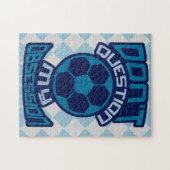 Puzzle Ne questionnez pas mon obsession du football Jigsa (Horizontal)