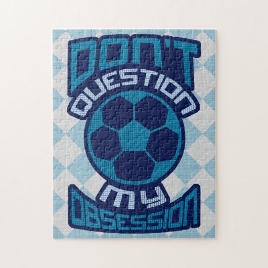Puzzle Ne questionnez pas mon obsession du football Jigsa (Vertical)