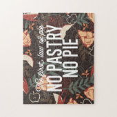 Puzzle Pas de pâtisserie Pas de devis à tarte (Vertical)