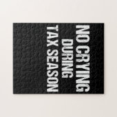 Puzzle Pas de pleurs pendant la saison fiscale Cadeau de  (Horizontal)