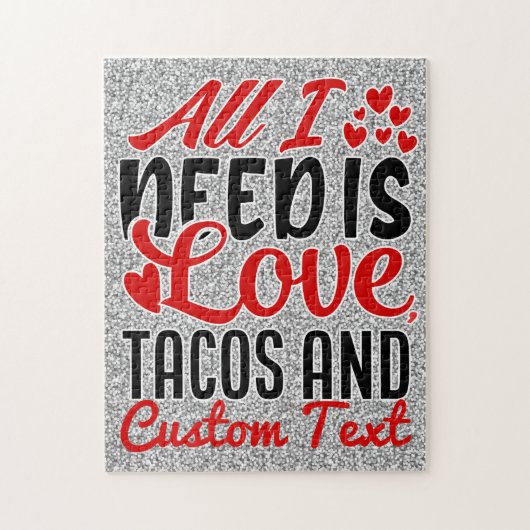 Puzzle Personnalisé Tout ce dont j'ai besoin Love Tacos e (Vertical)